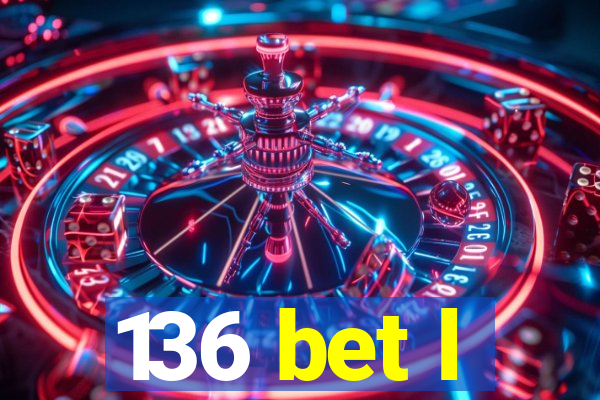 136 bet l