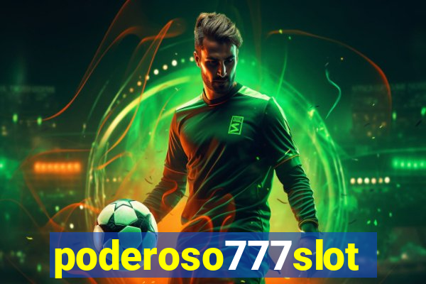 poderoso777slot