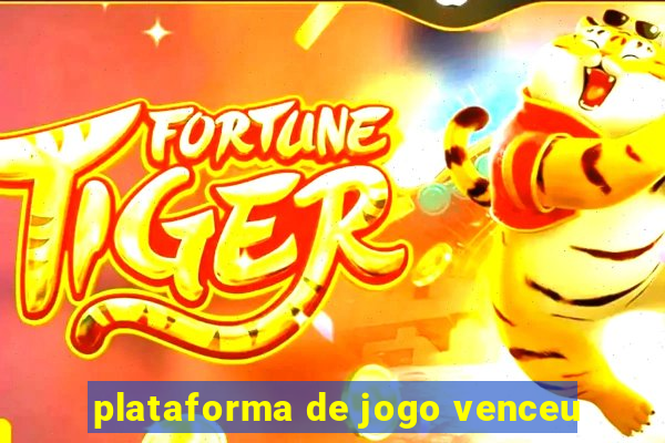 plataforma de jogo venceu