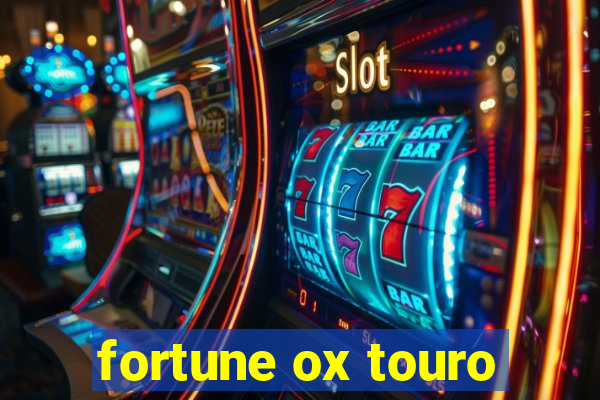 fortune ox touro