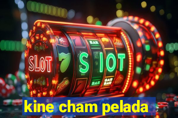 kine cham pelada