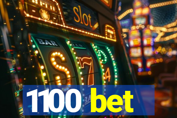 1100 bet