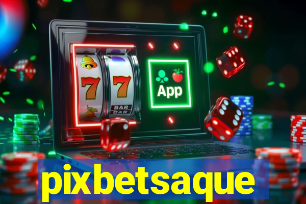 pixbetsaque