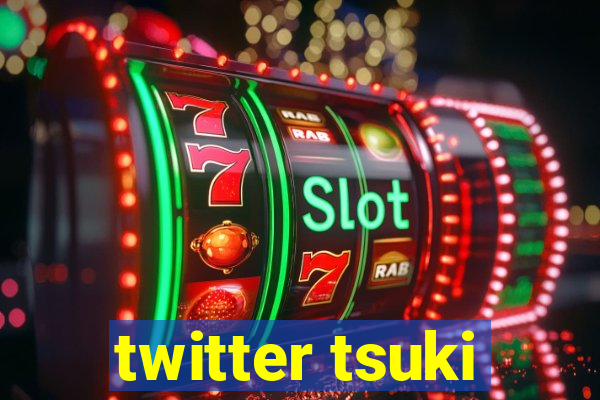 twitter tsuki