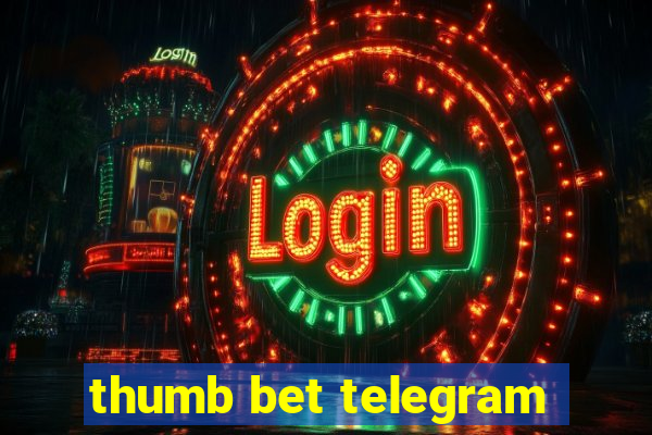 thumb bet telegram