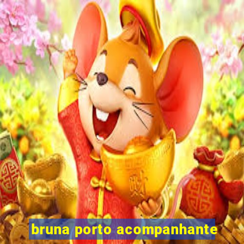 bruna porto acompanhante