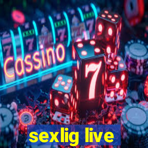 sexlig live