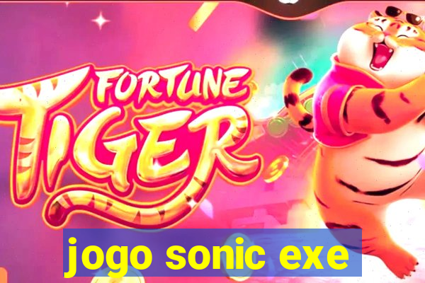 jogo sonic exe