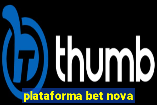 plataforma bet nova
