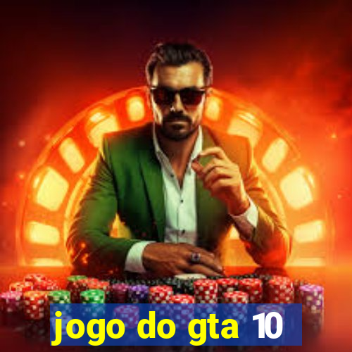 jogo do gta 10
