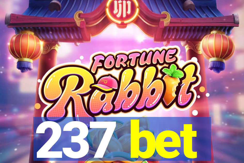 237 bet