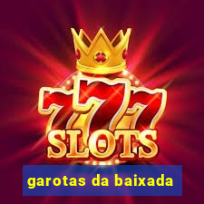 garotas da baixada