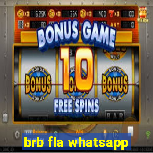 brb fla whatsapp