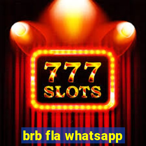 brb fla whatsapp