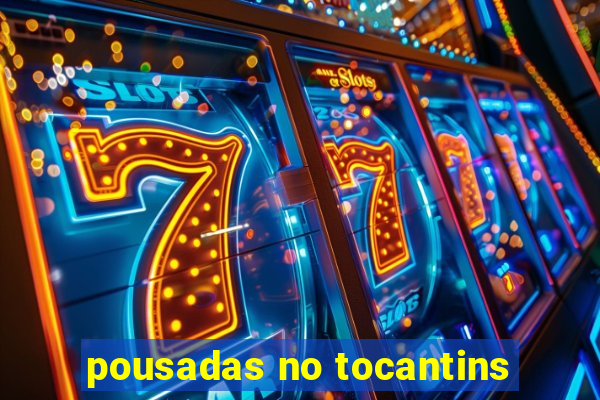 pousadas no tocantins