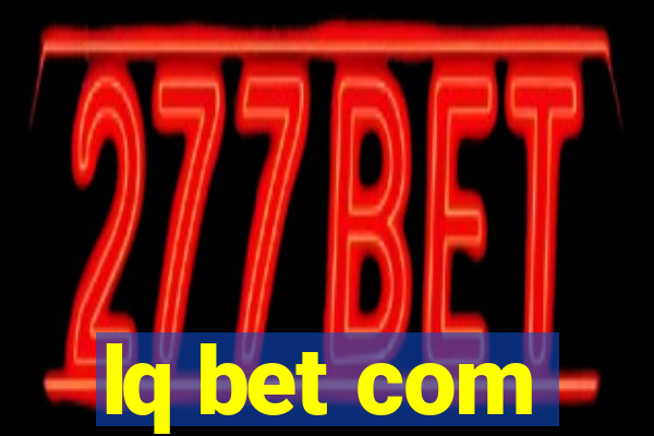 lq bet com