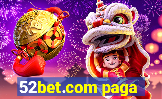 52bet.com paga