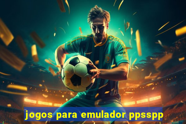 jogos para emulador ppsspp