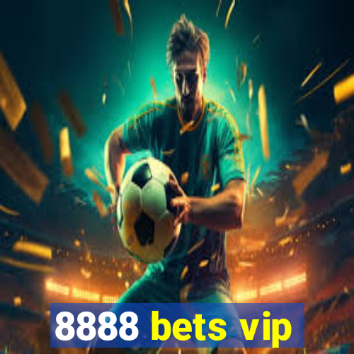 8888 bets vip