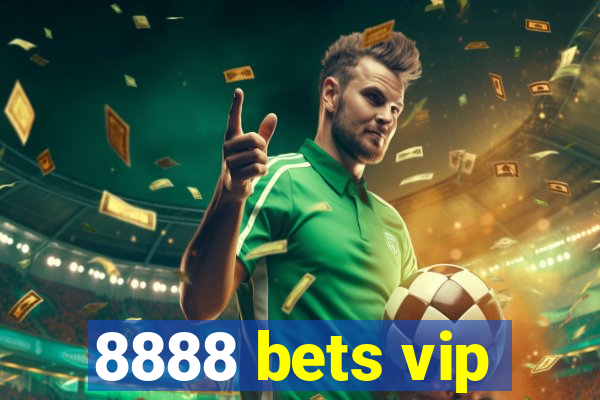 8888 bets vip