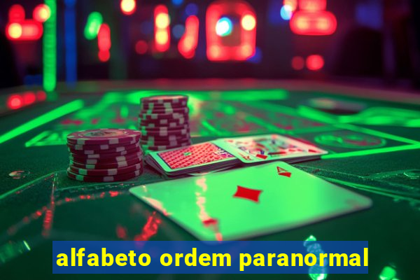 alfabeto ordem paranormal