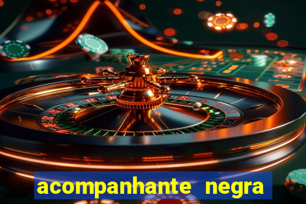acompanhante negra sao paulo