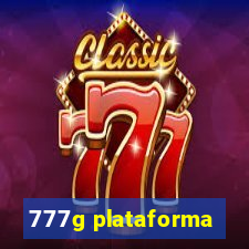 777g plataforma