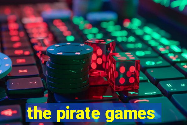 the pirate games