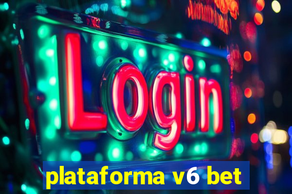 plataforma v6 bet