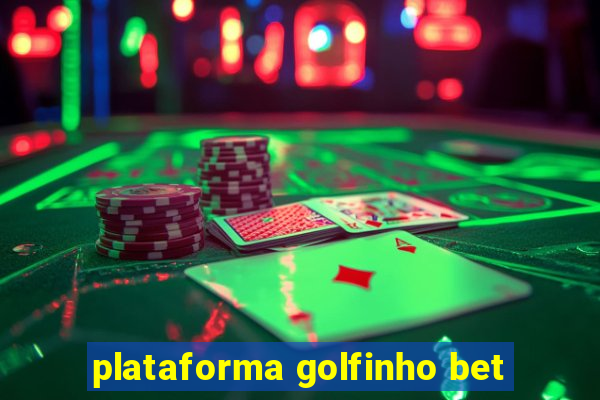 plataforma golfinho bet