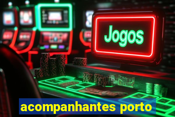 acompanhantes porto