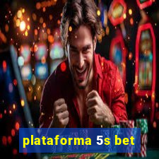 plataforma 5s bet