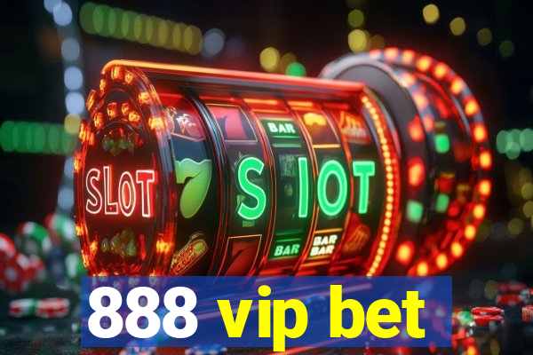 888 vip bet