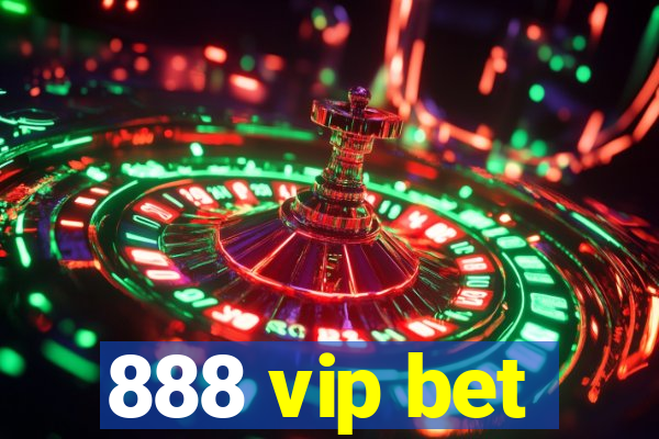 888 vip bet