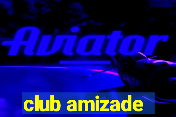 club amizade