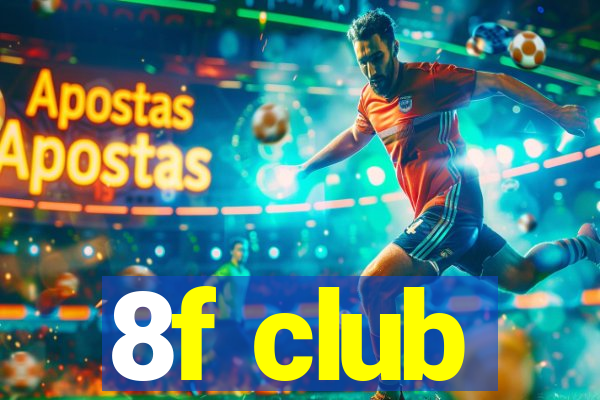 8f club
