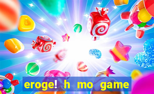 eroge! h mo game mo kaihatsu zanmai
