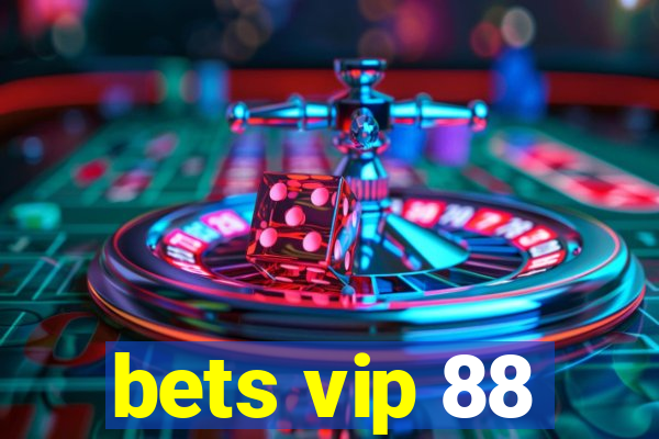 bets vip 88