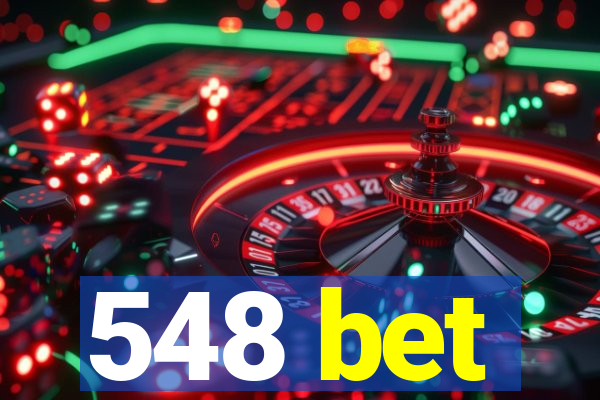 548 bet