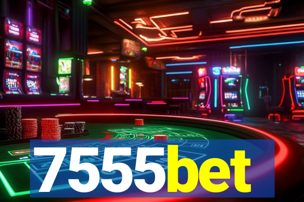 7555bet