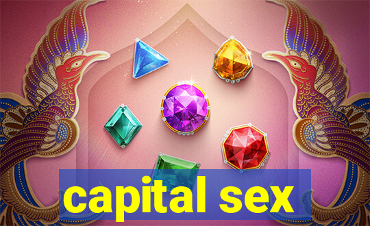 capital sex