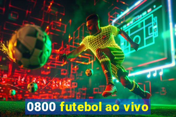 0800 futebol ao vivo