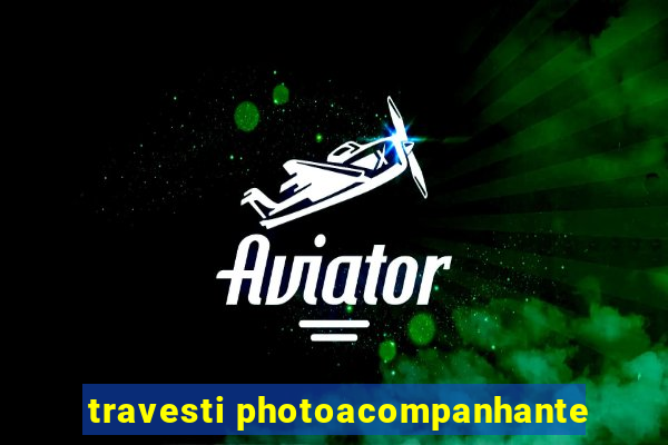 travesti photoacompanhante