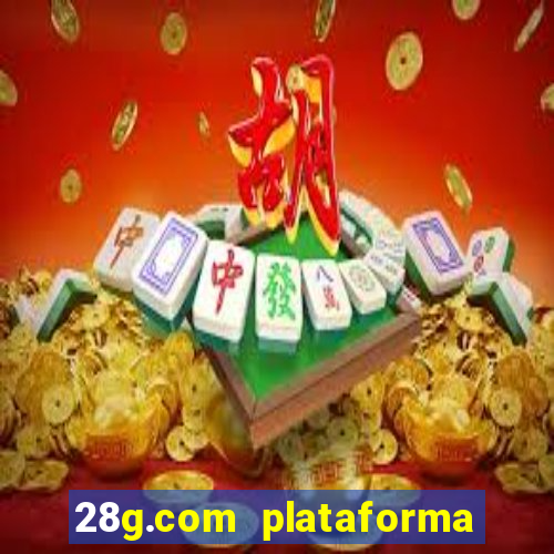 28g.com plataforma de jogos