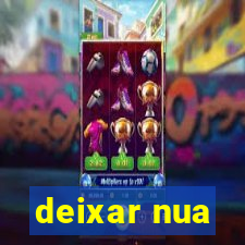 deixar nua
