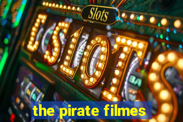 the pirate filmes