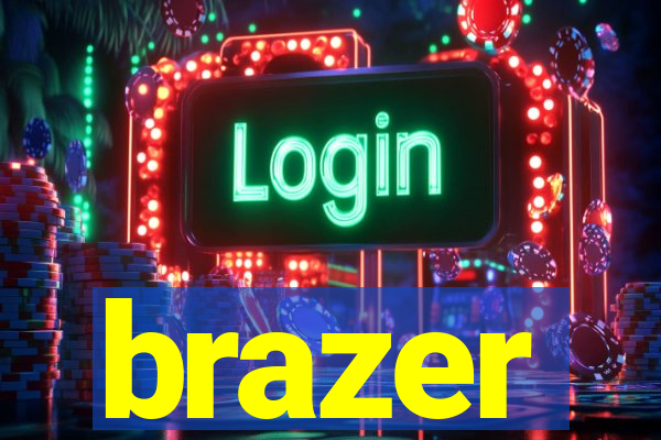 brazer