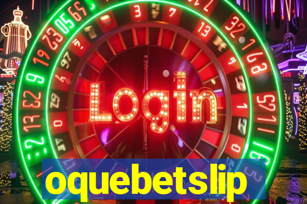 oquebetslip