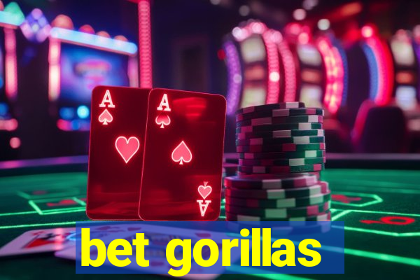 bet gorillas