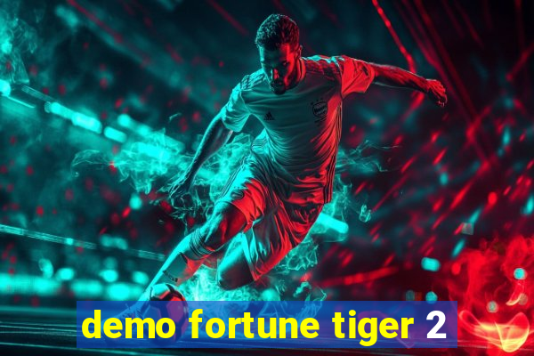 demo fortune tiger 2